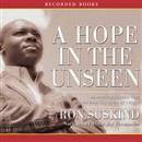 Hope in the Unseen: An American Odyssey from the Inner City to the Ivy League by Ron Suskind
